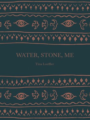 cover image of Water, Stone, Me